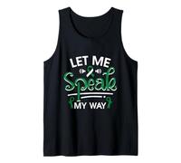 Let Me Speak My Way - Stuttering Awareness Tank Top