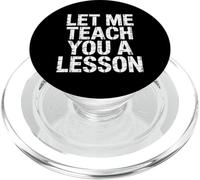 Let Me Teach You A Lesson Teacher Education Joke |- PopSockets PopGrip for MagSafe