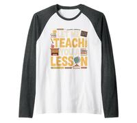 Let Me Teach You A Lesson Teacher Education Joke - Raglan Baseball Tee