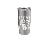 Let Me Teach You A Lesson Teacher Education Joke |- Stainless Steel Insulated Tumbler