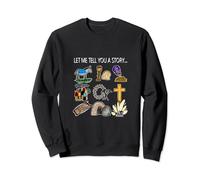 Let Me Tell You A Story Jesus Religious Christian Easter Sweatshirt