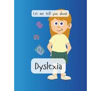 Let me tell you about Dyslexia (Let me tell you about my disability)