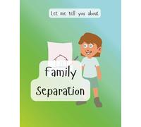 Let me tell you about family separation