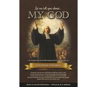 Let me tell you about...MY GOD: An Original Devotional Work Inspired by the Style and Voice of Jonathan Edwards (My God Series)