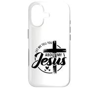 Let Me Tell You About My Jesus - Christian - Faith Case for iPhone 17