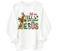 Let Me Tell You About My Jesus Sweatshirt Christmas Christians God Faith Shirt Christmas Christians Hoodie White