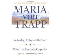 Let Me Tell You About My Savior: Yesterday, Today & Forever/When the King Was Carpenter