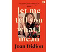 LET ME TELL YOU WHAT I MEAN by Joan Didion Paperback Self Help Business