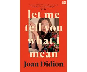 LET ME TELL YOU WHAT I MEAN by Joan Didion Paperback Self Help Business