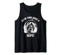 Let Me Think About It Nope Tibetan Terrier Tank Top