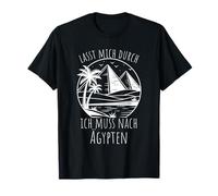 LET ME Through I Have to GO to Egypt T-Shirt