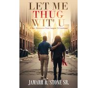 LET ME THUG WIT' U: A Boy's Maturation From Gangster to Gentleman