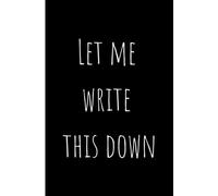 Let me write this down notebook/journal. 125 Pages. Rae Dunn inspired. Black and White pages