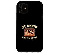 Let Minnow If You Like My Tank Funny Aquascaping Aquascapers Case for iPhone 11