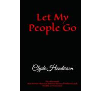 Let My People Go: The Aftermath. How Former Slaves in America Survived Without Land, Wealth, or Protection.