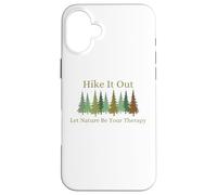 Let Nature Be Your Therapy Hiking Trekking Trails National Case for iPhone 16 Plus