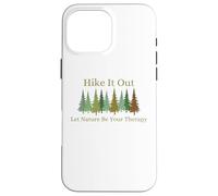 Let Nature Be Your Therapy Hiking Trekking Trails National Case for iPhone 16 Pro Max