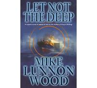 LET NOT THE DEEP