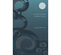 Let Not The Deep Swallow Me Up