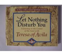 Let Nothing Disturb You (30 Days With a Great Spiritual Teacher)