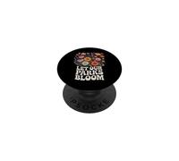 Let Our Parks Bloom Funny Wildflower Botanical Saying PopSockets Adhesive PopGrip