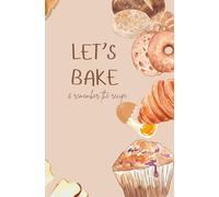 Let’s Bake: & remember the recipe