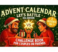 Let’s Battle Advent Calendar: 1 vs 1 Challenge Book for Couples or Friends: The XXL Edition with 24 Fun Interactive Games Until Christmas and 12 Bonus Holiday Activities (Advent Challenge Book)