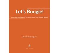 Let’s Boogie: A Comprehensive Set of Fun Exercises to Play the Real Thing (Oclef Kinder)