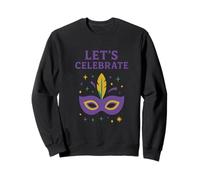 Let’s Celebrate Mardi Gras Mask Design Sweatshirt