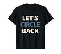 Let’s Circle Back Minimal Workplace Phrase Humor Design T-Shirt