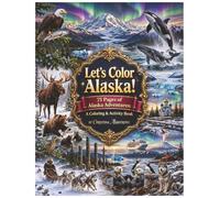 Let’s Color Alaska (Let’s Color The United States!)