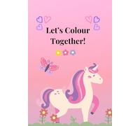 Let’s Colour Together!: A Cute Animal Colouring Book for Girls: 120 Pages of Fun with Kittens, Pandas, Puppies & More!