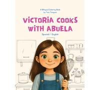 Let’s Cook! ¡Vamos a Cocinar!: A bilingual coloring book in Spanish and English (Color in Two Tongues)