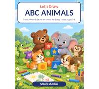 Let’s Draw ABC Animals: Trace, Write & Draw an Animal for Every Letter, Ages 3-6