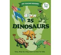 LET’S DRAW: Dinosaurs: Level 2, 8-11 yrs: Easy, step-by-step, learn to draw book for kids