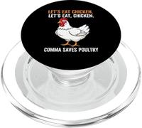 Let’s Eat Chicken. Let’s Eat, Chicken. Comma Saves Poultry PopSockets PopGrip for MagSafe