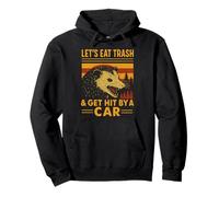 Let’s Eat Trash Get Hit by a Car Funny Possum Vintage Retro Pullover Hoodie