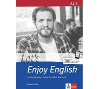 Let’s Enjoy English A2.1: A step-by-step course for adult learners. (Paperback)