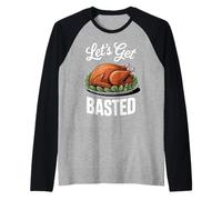 Let’s Get Basted Funny Thanksgiving Turkey Humor Raglan Baseball Tee