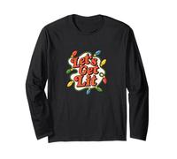 Let’s Get Lit Funny Christmas Party Holiday Lights Design Long Sleeve T-Shirt