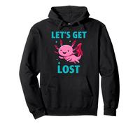 Let’s Get Lost Axolotl Funny Adventure Animal Quote Pullover Hoodie