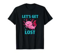 Let’s Get Lost Axolotl Funny Adventure Animal Quote T-Shirt