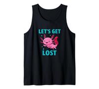 Let’s Get Lost Axolotl Funny Adventure Animal Quote Tank Top