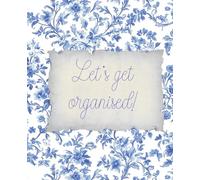 Let’s get organised!: Blue ink style, Undated,Journal, planner, organiser, diary, schedules, workbook, Time management tool