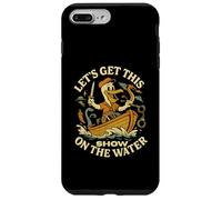 Let’s Get This Show on the Water - Boating Sailing Adventure Case for iPhone 7 Plus/8 Plus