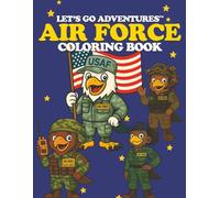 LET’S GO ADVENTURES™ AIR FORCE FALCONS Coloring Book (Let's Go Adventures! Coloring Books)