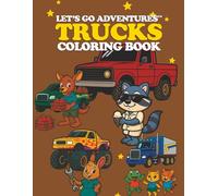 Let’s Go Adventures™: Trucks Coloring Book (Let's Go Adventures! Coloring Books)