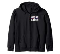 Let’s Go Karen Funny Patriotic USA American Sarcasm Zip Hoodie