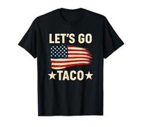 Let’s Go Taco America Funny Always Chickens Out 4th of July T-Shirt