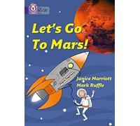 Janice Marriott - Let's Go to Mars - Collins